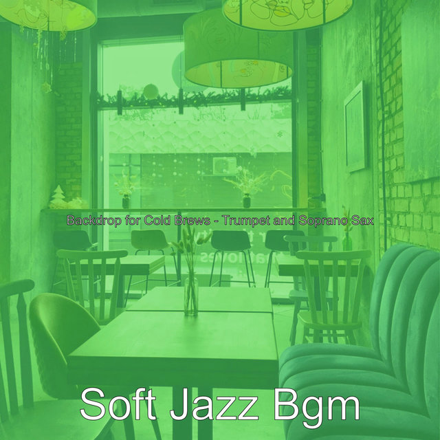 Backdrop for Cold Brews - Trumpet and Soprano Sax