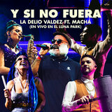 Y Si No Fuera