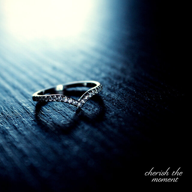 Cherish the moment