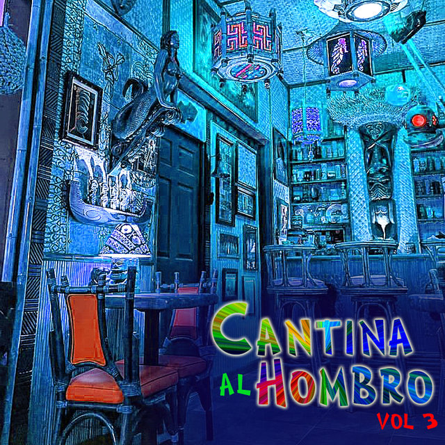 Cantina Al Hombro, Vol.3