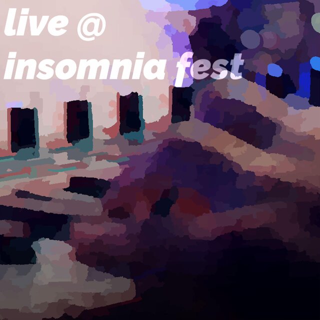 02​.​18​.​23 (live @ Insomnia Fest)