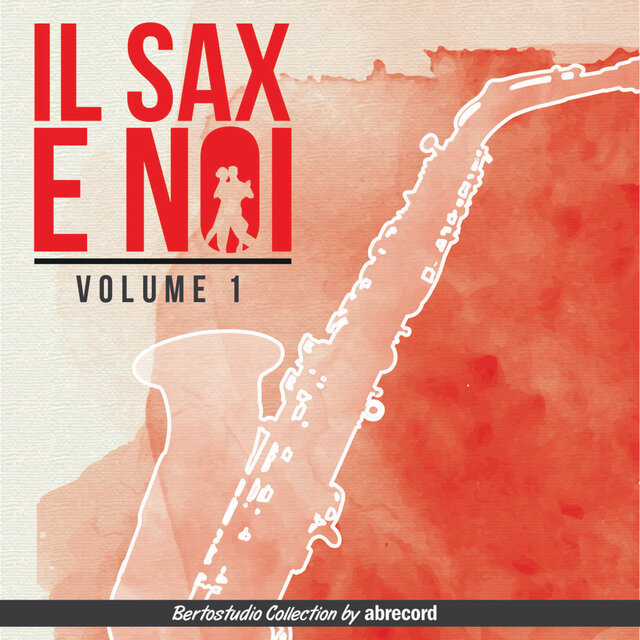 Il sax e noi Vol. 1