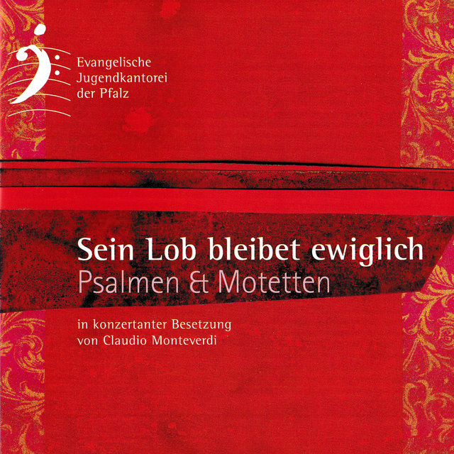 Sein Lob bleibet ewiglich: Psalmen & Motetten in konzertanter Besetzung von Claudio Monteverdi