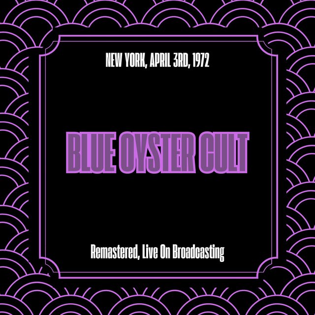 New York, April 3rd, 1972 (Remastered, Live On Broadcasting)