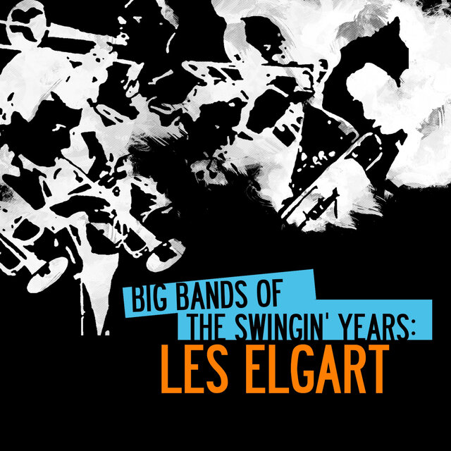 Cover art for album Big Bands of the Swingin' Years by Les Elgart