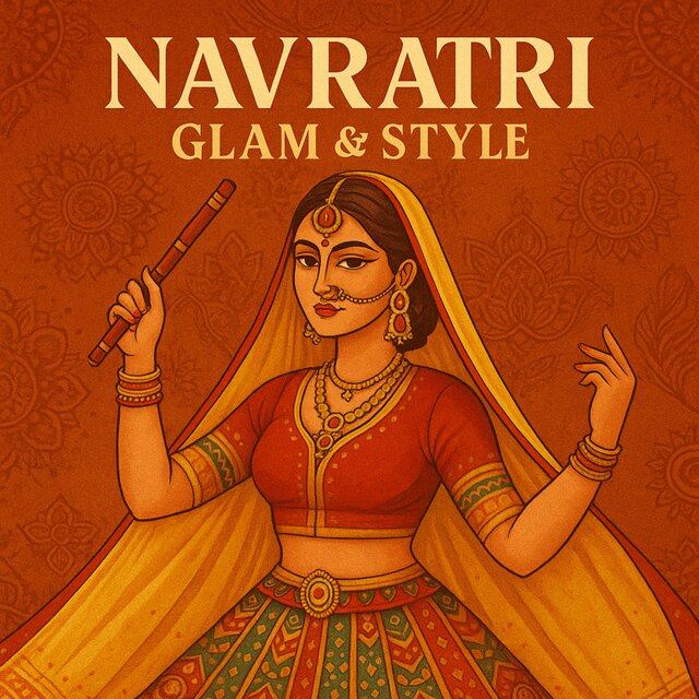Navratri Glam & Style