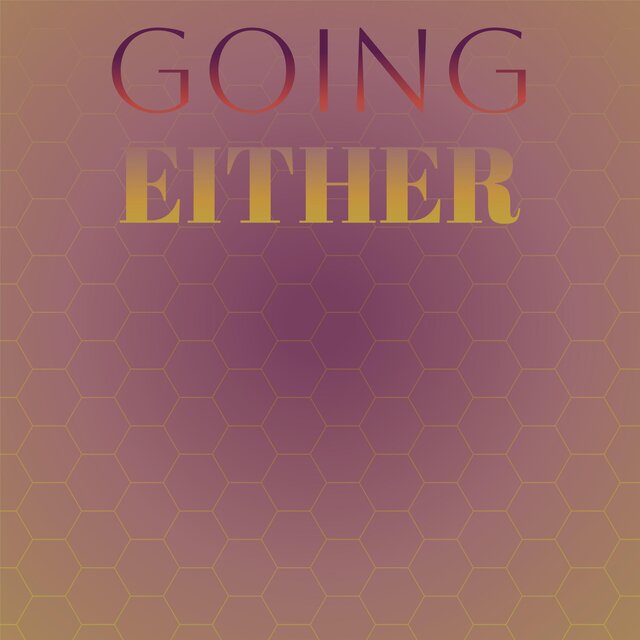 Going Either