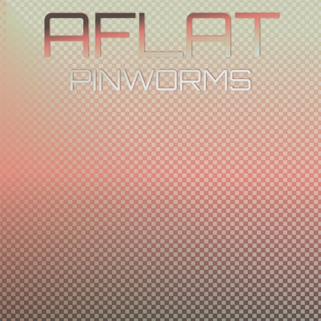 Aflat Pinworms