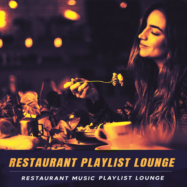 Restaurant Playlist Lounge