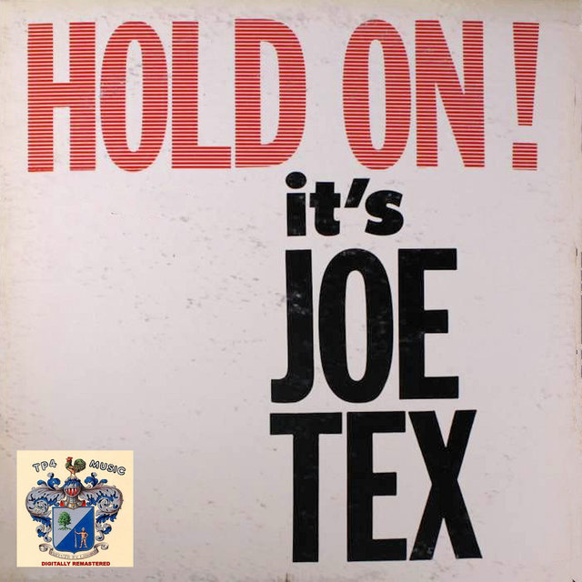 Hold On It's Joe Tex