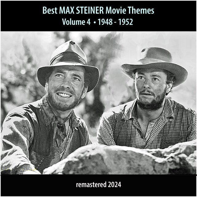 Best MAX STEINER Movie Themes, Vol. 4 (Remastered 2024)