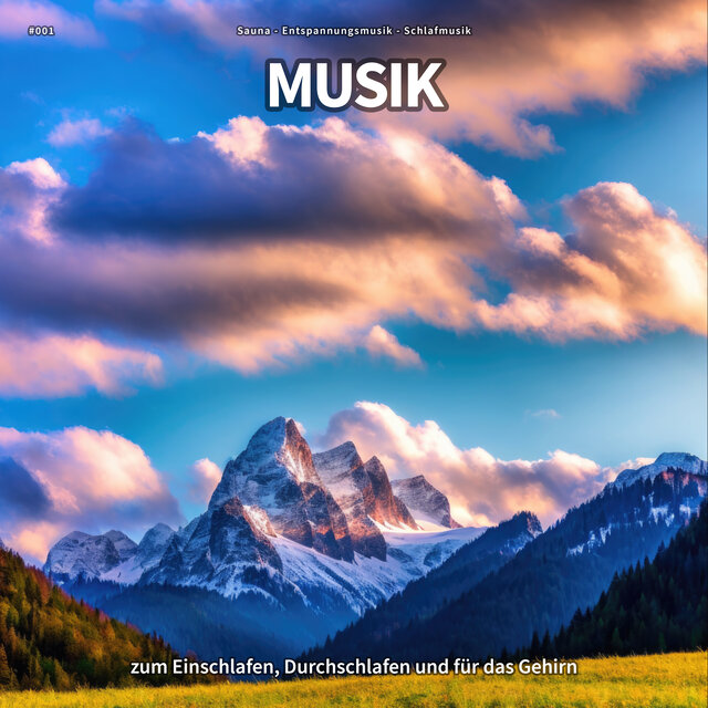 #001 Musik zum Einschlafen, Durchschlafen und für das Gehirn