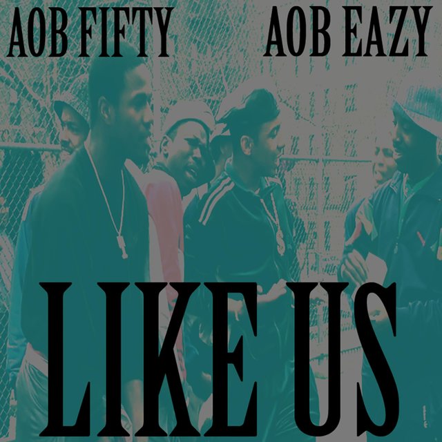 Like Us (feat. AOB Fifty)