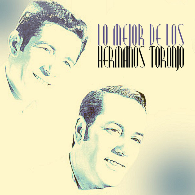Lo Mejor de los Hermanos Toronjo