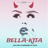 BELLA-KITA (feat. Komxzario A7, Pira33 & El Chaps)