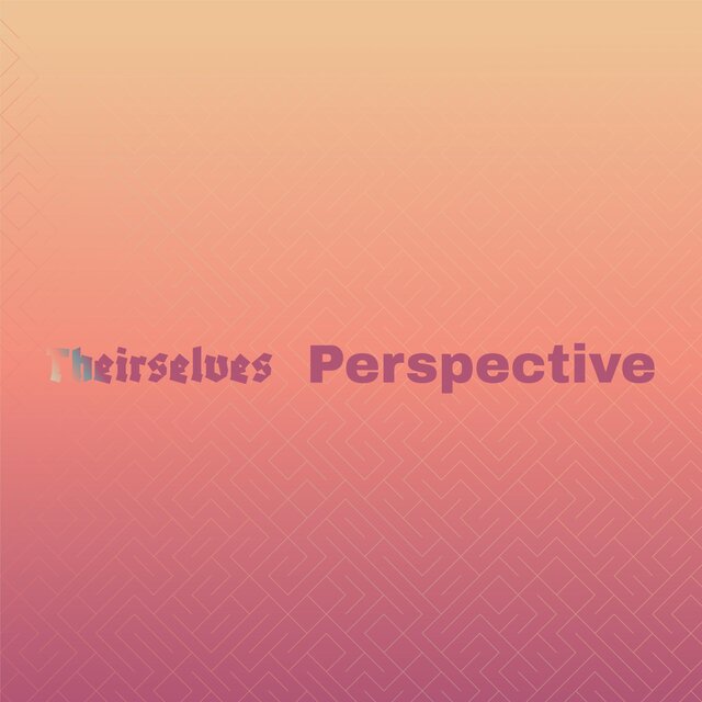 Theirselves Perspective