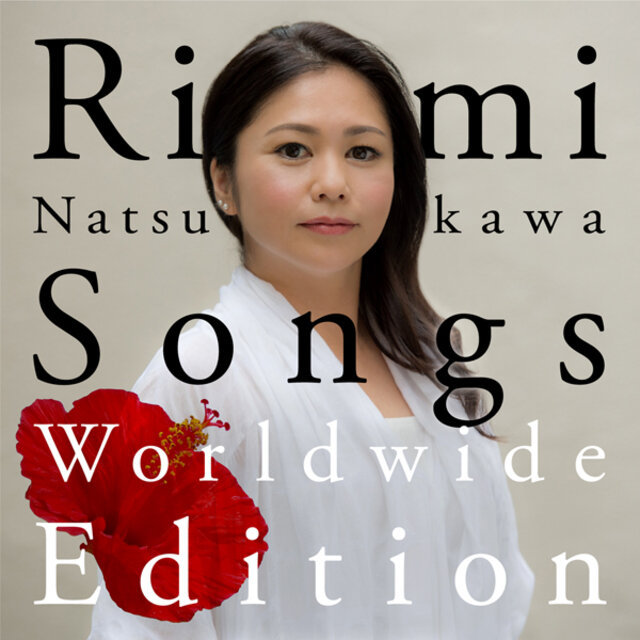 Rimi Natsukawa Songs Worldwide Edition