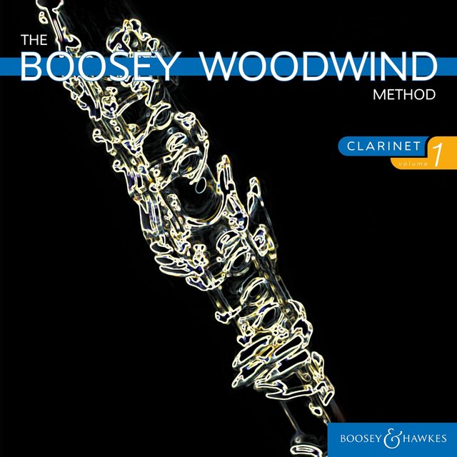 The Boosey Woodwind Method: Clarinet, Vol. 1