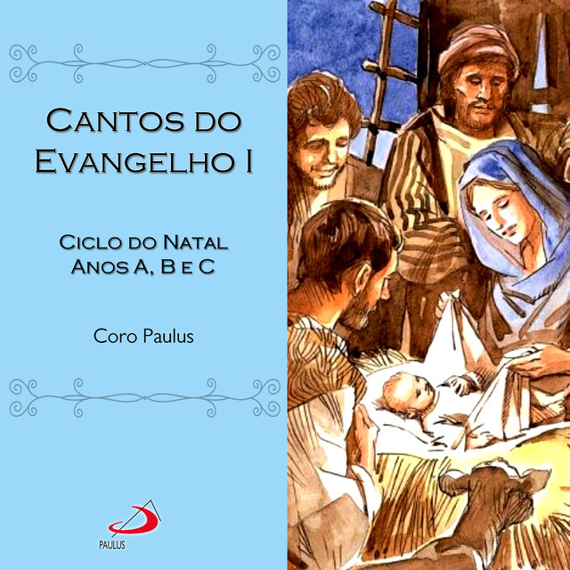 Cantos do Evangelho, Vol.1 (Ciclo do Natal Anos A, B e C)