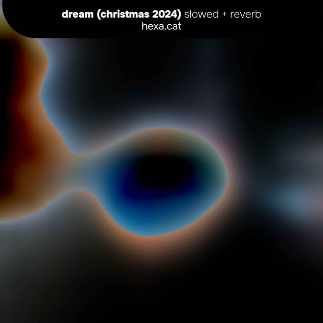 dream (christmas 2024) [slowed + reverb]