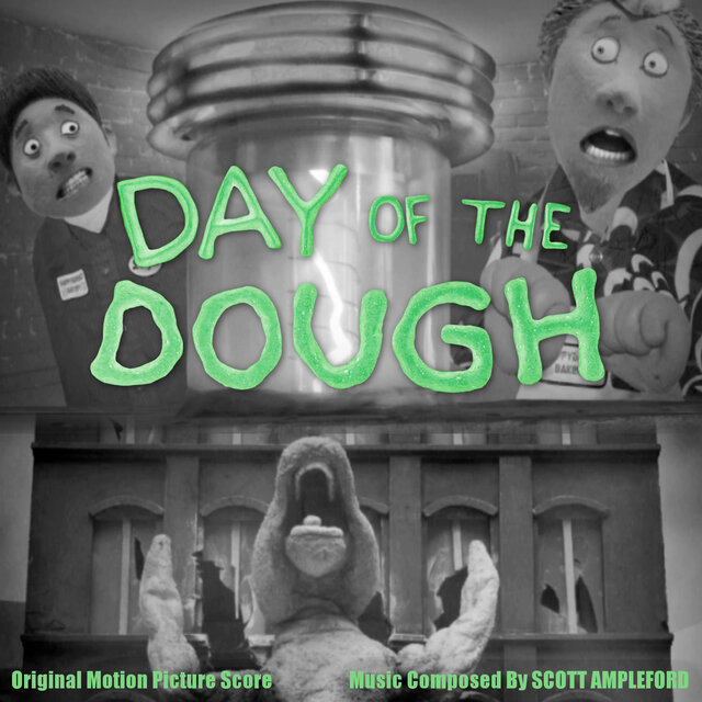 Day of the Dough (Original Motion Picture Score)