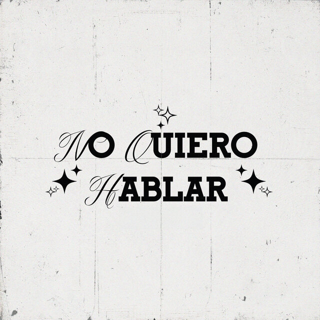 No Quiero Hablar