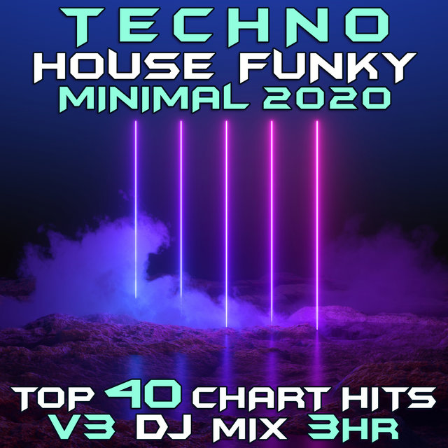 Techno House Funky Minimal 2020 Top 40 Chart Hits, Vol. 3