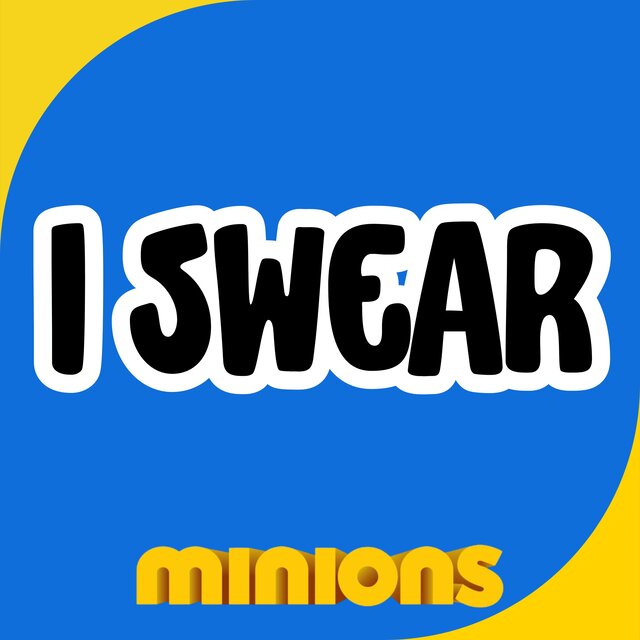 I Swear (Minions Remix)