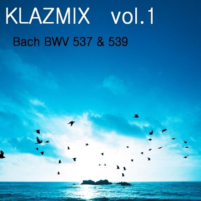 Bach: BWV 537 & 539