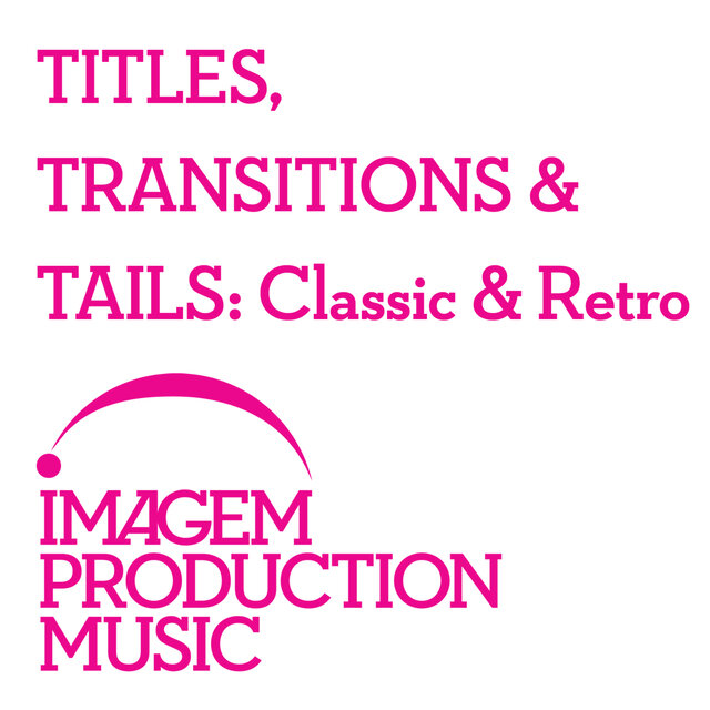 Titles, Transitions & Tails - Classic & Retro