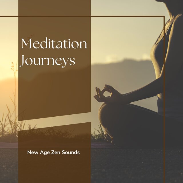 Meditation Journeys - New Age Zen Sounds