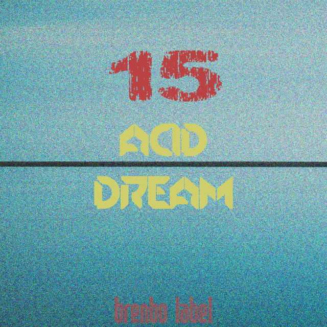 Acid Dream, Vol. 15