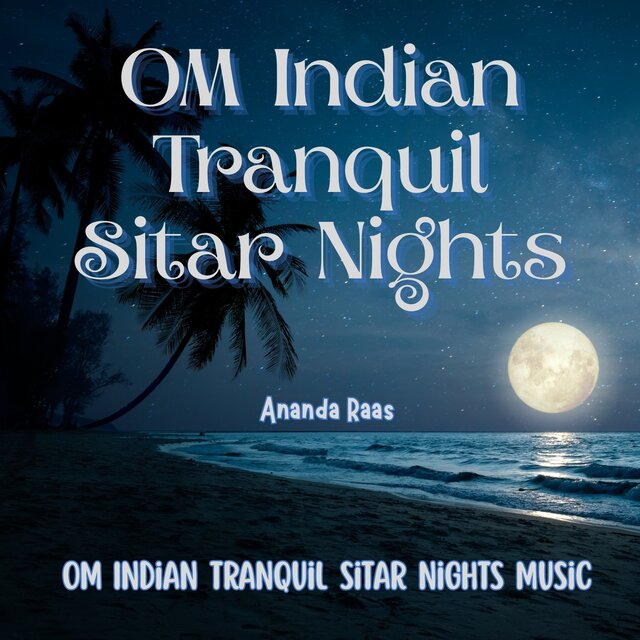 OM Indian Tranquil Sitar Nights