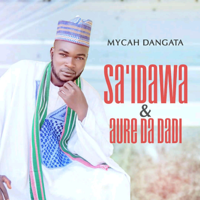 SA'IDAWA & AURE DA DADI