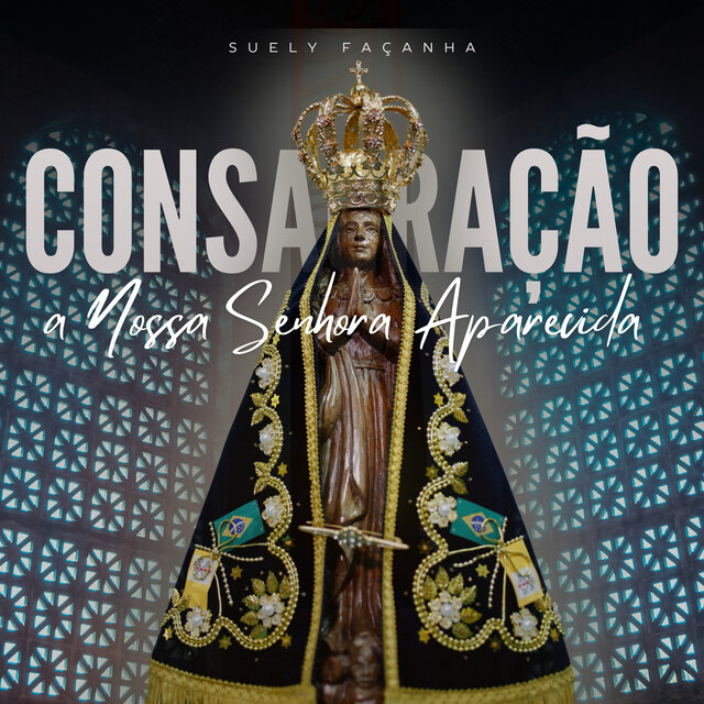 Consagração a Nossa Senhora Aparecida