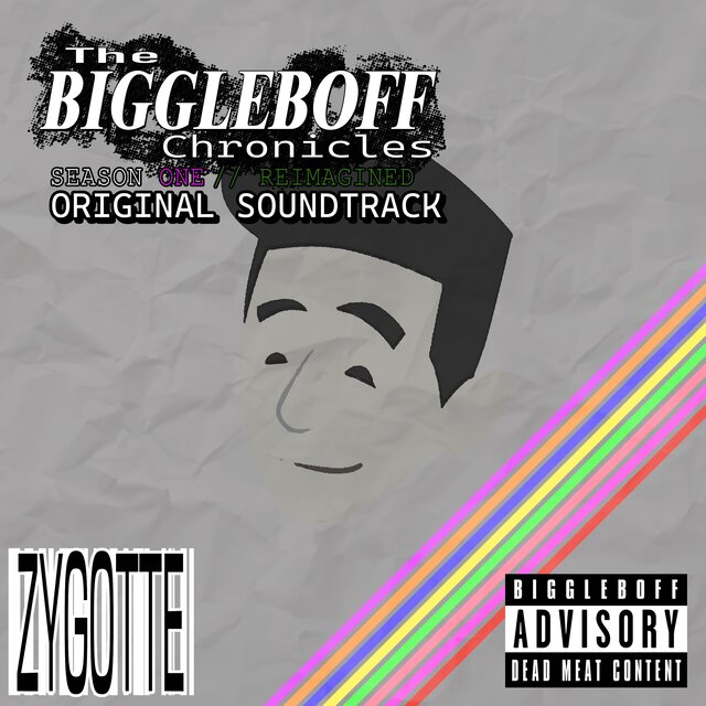 The Biggleboff Chronicles: Season One Reimagined (Original Show Soundtrack) vol. 1