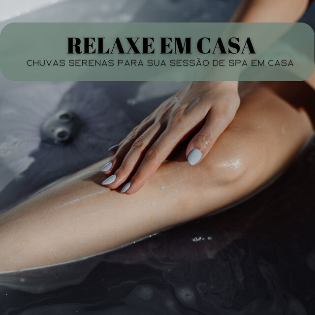 Relaxe Em Casa: Chuvas Serenas Para Sua Sessão De Spa Em Casa