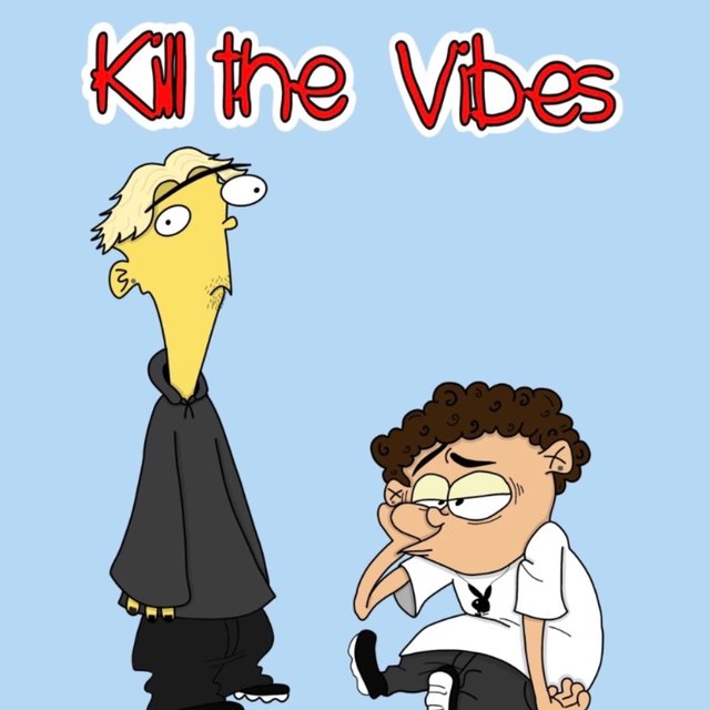 Kill The Vibes (feat. Yesterday)