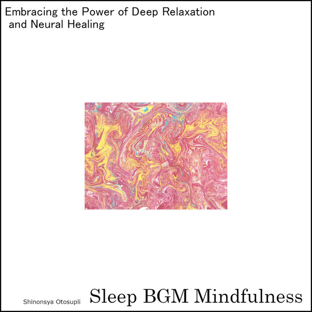 Embracing The Power of Deep Relaxation & Neural Healing