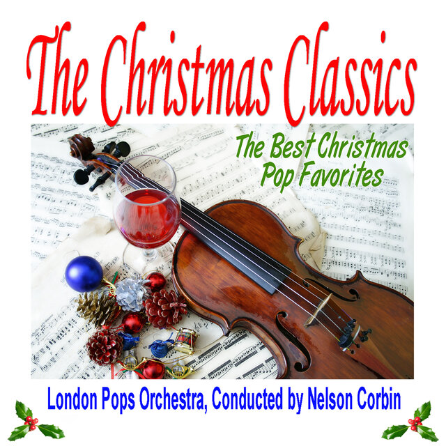 The Christmas Classics: The Best Christmas Pop Favorites