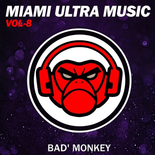 Miami Ultra Music Vol. 8, Compiled by Bad Monkey