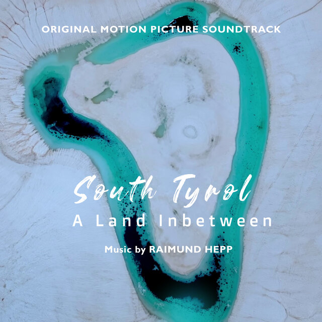 South Tyrol - A Land Inbetween (Original Motion Picture Soundtrack)
