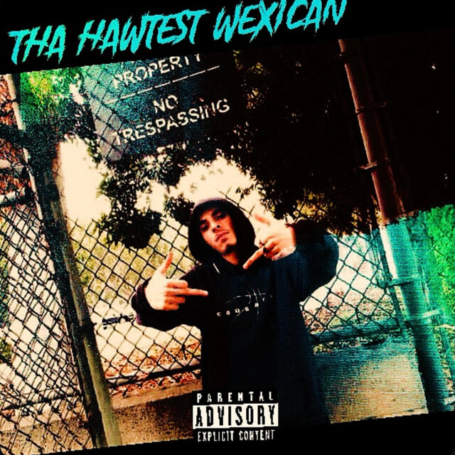 Tha Hawtest Wexican