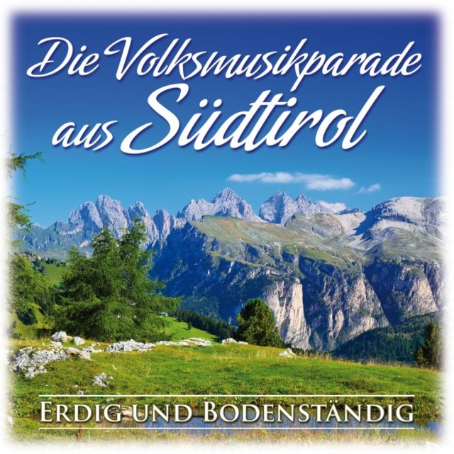 Die Volksmusikparade aus Südtirol: Erdig und bodenständig