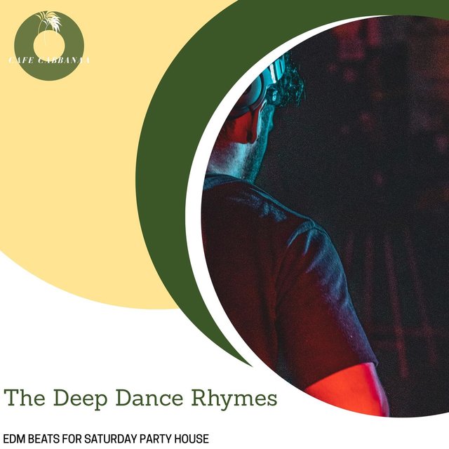 The Deep Dance Rhymes - EDM Beats For Saturday Party House