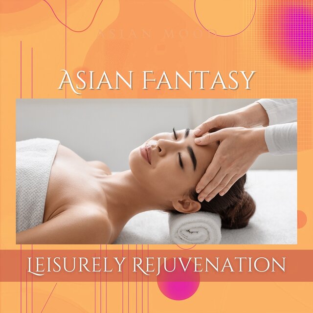 Asian Fantasy: Leisurely Rejuvenation