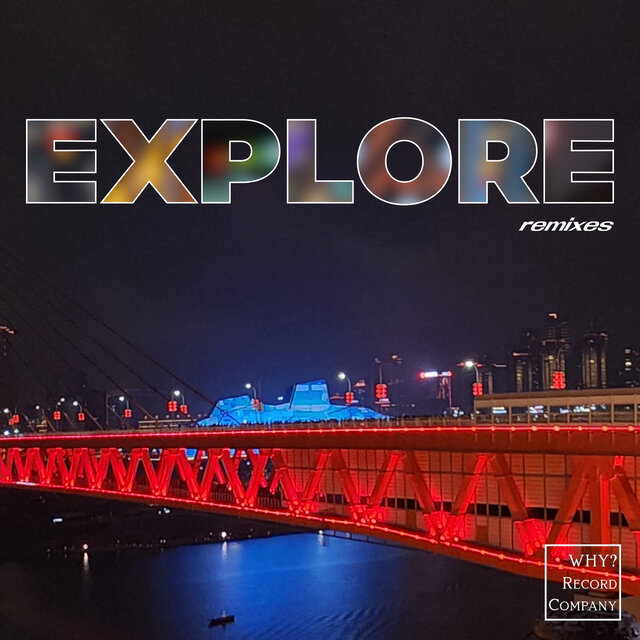 EXPLORE (Remixes)