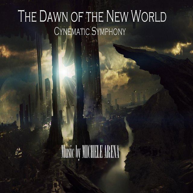 The Dawn of the New World (Cinematic Symphony)