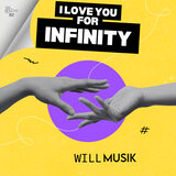 I LOVE YOU FOR INFINITY