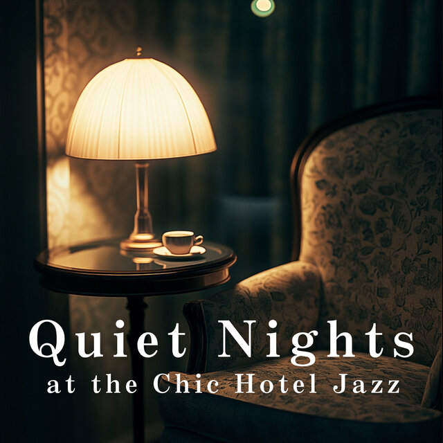 Quiet Nights at the Chic Hotel Jazz